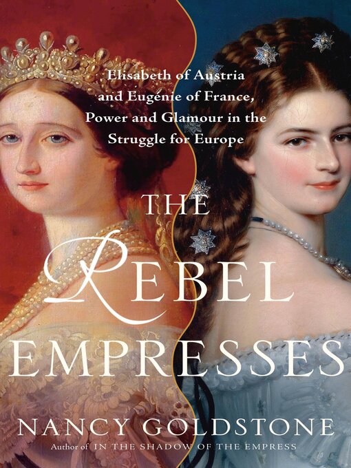 Title details for The Rebel Empresses by Nancy Goldstone - Wait list